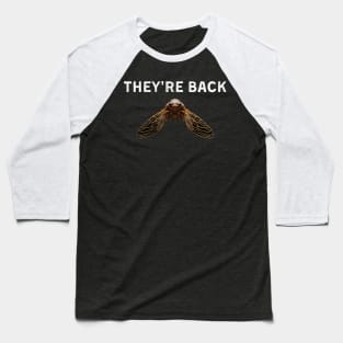 They're Back Cicada Invasion 2024 Cicada Brood Cicada Nymph Baseball T-Shirt